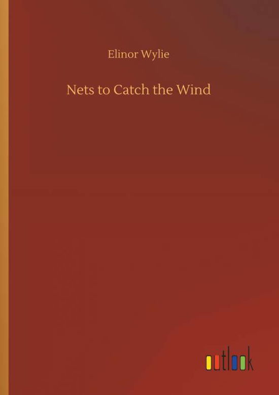 Nets to Catch the Wind - Wylie - Books -  - 9783732652457 - April 5, 2018