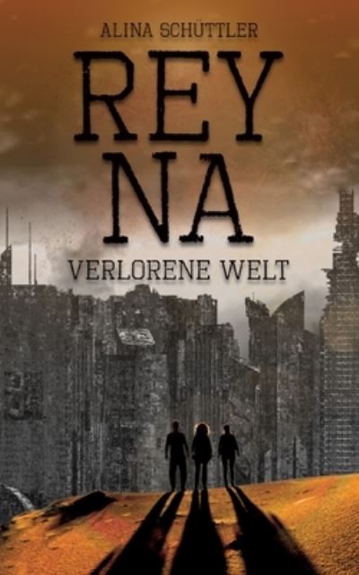 Cover for Alina Schüttler · Reyna (Book) (2022)