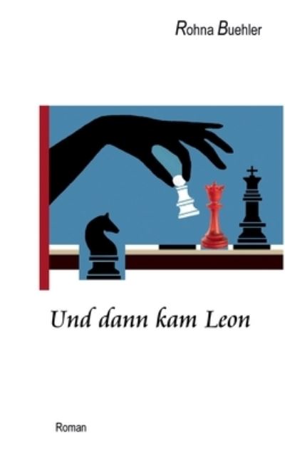 Cover for Rohna Buehler · Und dann kam Leon (Paperback Book) (2020)