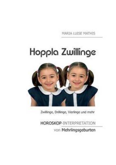 Hoppla Zwillinge - Mathis - Livros - - 9783741252457 - 17 de agosto de 2016