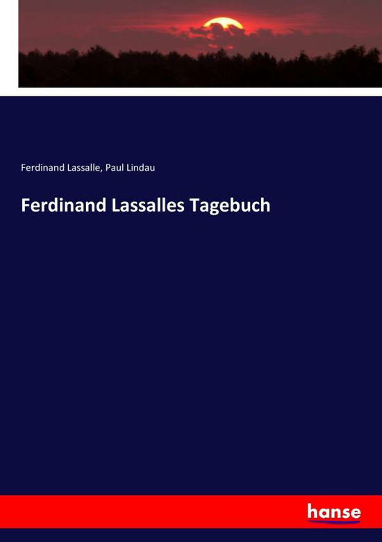 Cover for Paul Lindau · Ferdinand Lassalles Tagebuch (Paperback Book) (2017)