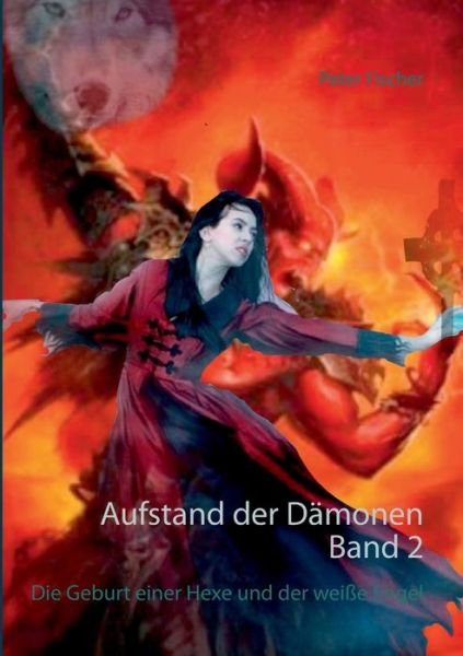 Cover for Fischer · Aufstand der Dämonen Band 2 (Book) (2017)