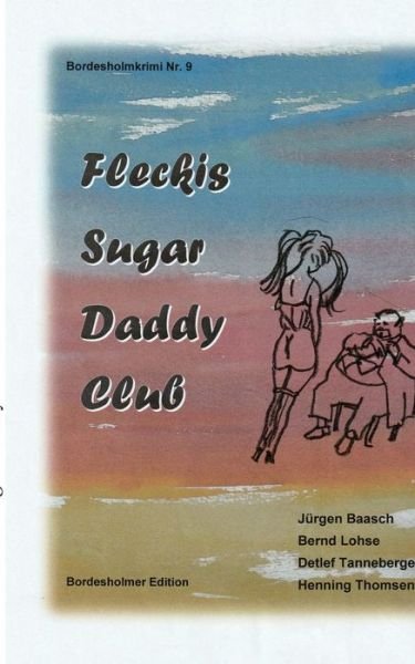 Cover for Lohse · Fleckis Sugar Daddy Club (Book) (2019)
