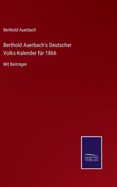 Cover for Berthold Auerbach · Berthold Auerbach's Deutscher Volks-Kalender für 1866 (Hardcover Book) (2021)