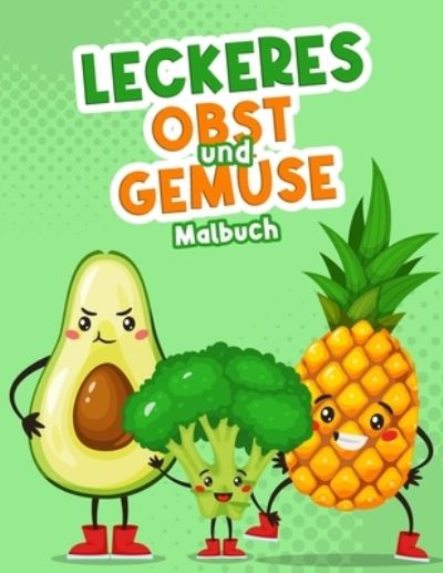 Cover for Doubleexpo · Leckeres Obst und Gemuse Malbuch: Einfache und Lustige Obst und Gemuse Malvorlagen fur Kinder, Jungen und Madchen ab 2 Jahren (Paperback Book) (2021)