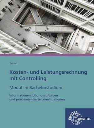 Cover for Heiko Reichelt · Kosten- und Leistungsrechnung mit Controlling-Modul im Bachelorstudium (Paperback Book) (2021)