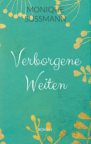 Cover for Monique Süßmann · Verborgene Weiten (Book) (2024)