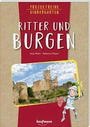 Cover for Anja Mohr · Projektreihe Kindergarten - Ritter und Burgen (Paperback Book) (2020)