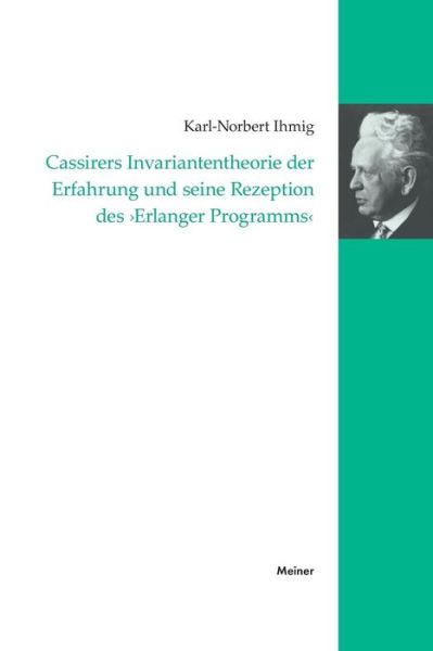 Cover for Karl-Norbert Ihmig · Cassirers Invariantentheorie der Erfahrung und seine Rezeption des &quot;Erlanger Programms&quot; (Book) (1998)