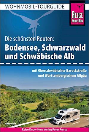 Cover for Gaby Gölz · Reise Know-How Wohnmobil-Tourguide Bodensee, Schwarzwald und Schwäbische Alb mit Oberschwäbischer Barockstraße und Württembergischem Allgäu (Book) (2022)