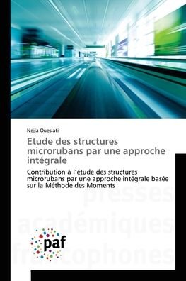 Cover for Nejla Oueslati · Etude des structures microrubans par une approche integrale (Paperback Bog) (2021)