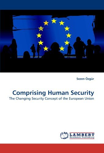 Cover for Sezen Özgür · Comprising Human Security: the Changing Security Concept of the European Union (Paperback Book) (2010)