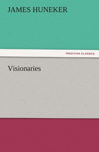 Cover for James Huneker · Visionaries (Tredition Classics) (Paperback Book) (2011)