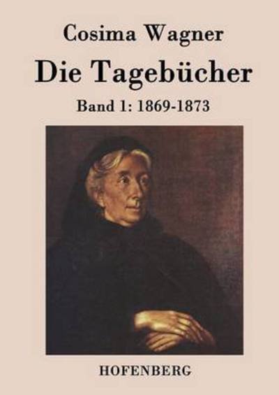 Cover for Cosima Wagner · Die Tagebucher in Drei Banden (Taschenbuch) (2015)