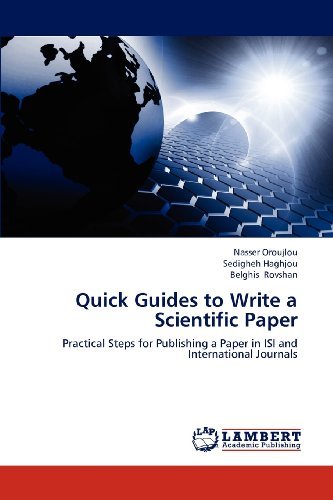 Cover for Belghis Rovshan · Quick Guides to Write a Scientific Paper: Practical Steps for Publishing a Paper in Isi and International Journals (Paperback Bog) (2012)