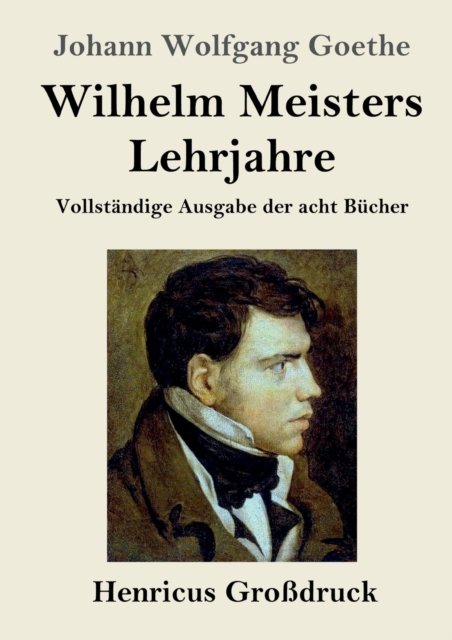 Cover for Johann Wolfgang Goethe · Wilhelm Meisters Lehrjahre (Grossdruck) (Paperback Book) (2019)