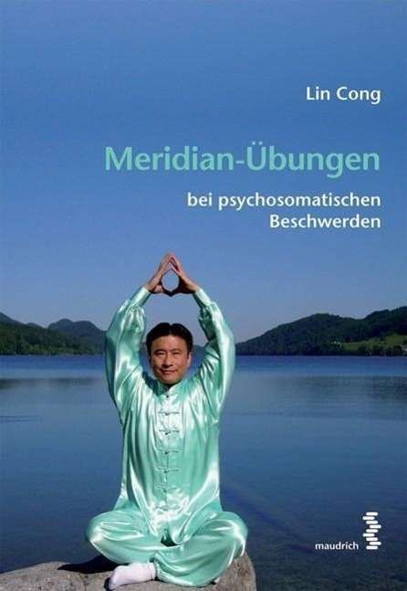 Cong:meridian-Ãœbungen Bei Psychosomatis - Lin Cong - Livres -  - 9783851759457 - 