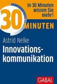 Cover for Nelke · 30 Minuten Innovationskommunikati (Bog)