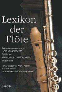 Lexikon der Flöte - Andras Adorjan - Książki - Laaber Verlag - 9783890075457 - 1 grudnia 2009