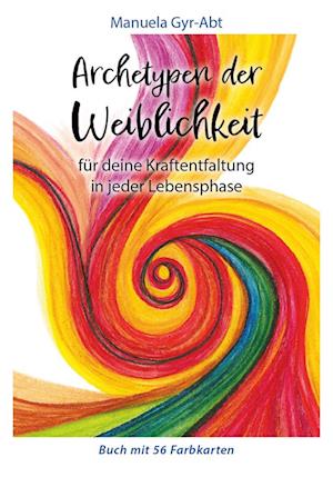 Cover for Manuela Gyr-Abt · Archetypen der Weiblichkeit (Book) (2023)