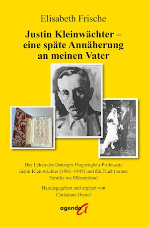 Cover for Elisabeth Frische · Justin Kleinwächter - eine späte Annäherung an meinen Vater (Buch) (2024)