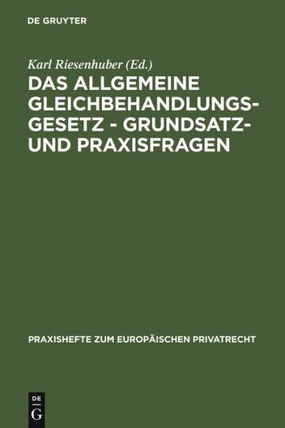 Cover for Karl Riesenhuber (Editor) · Allgem.Gleichbehandlungsgesetz.Gruyter (Book) [German edition] (2007)