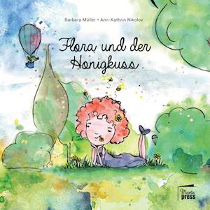 Cover for Ann-Kathrin Nikolov · Flora und der Honigkuss (Hardcover Book) (2018)