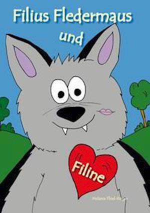 Filius Fledermaus und Filine - Melanie Thiel-Rieger - Books - Papierfresserchens MTM-Verlag - 9783960745457 - December 30, 2021