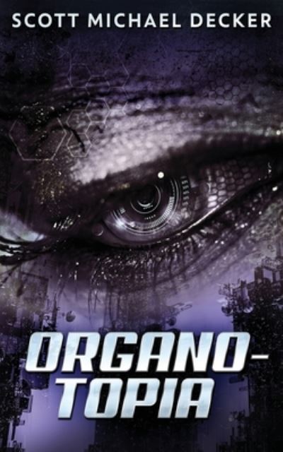 Cover for Scott Michael Decker · Organo-Topia (Paperback Bog) [2nd edition] (2021)
