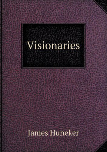 Cover for James Huneker · Visionaries (Paperback Book) (2013)