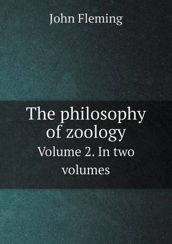 Cover for John Fleming · The Philosophy of Zoology Volume 2. in Two Volumes (Paperback Book) (2013)