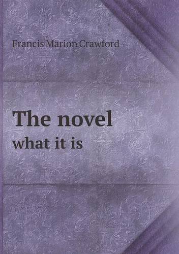 Cover for F. Marion Crawford · The Novel What It is (Paperback Book) (2013)