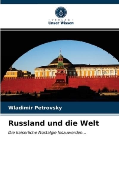 Cover for Wladimir Petrovsky · Russland und die Welt (Pocketbok) (2021)