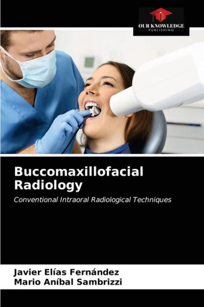 Cover for Javier Elías Fernández · Buccomaxillofacial Radiology (Paperback Book) (2021)