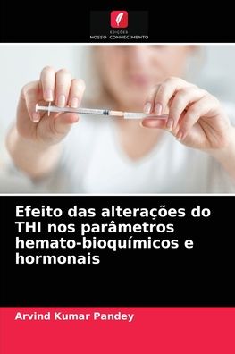 Cover for Arvind Kumar Pandey · Efeito das alteracoes do THI nos parametros hemato-bioquimicos e hormonais (Paperback Book) (2021)