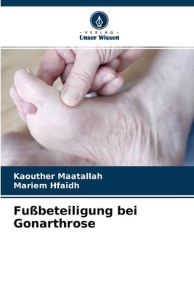 Cover for Kaouther Maatallah · Fussbeteiligung bei Gonarthrose (Paperback Book) (2021)