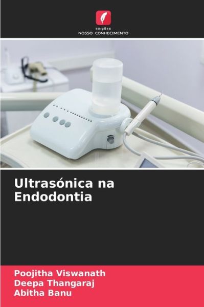 Cover for Poojitha Viswanath · Ultrasonica na Endodontia (Paperback Book) (2021)
