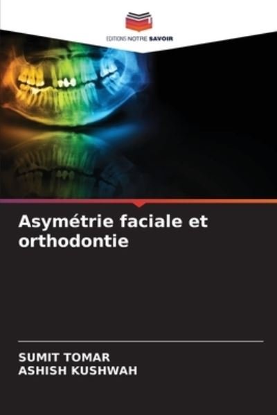 Cover for Sumit Tomar · Asymetrie faciale et orthodontie (Paperback Book) (2021)