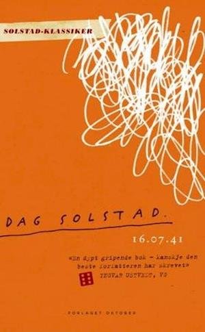 Solstad-klassiker: 16-07-41: roman - Dag Solstad - Libros - Forlaget Oktober - 9788249511457 - 2 de abril de 2013