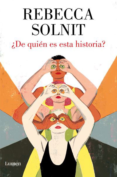 Cover for Rebecca Solnit · ¿De quién es esta historia? / Whose Story Is This? (Paperback Bog) (2023)