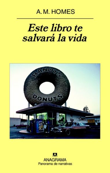 Cover for A.m. Homes · Este Libro Te Salvará La Vida (Panorama De Narrativas) (Spanish Edition) (Taschenbuch) [Spanish, Segunda Edicion edition] (2007)