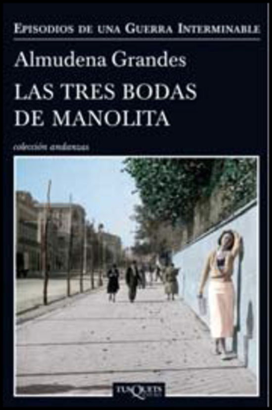 Las tres bodas de Manolita - Almudena Grandes - Gadżety - Tusquets Editores - 9788483838457 - 15 marca 2014