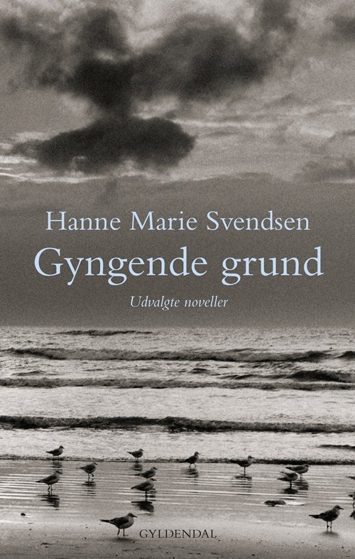 Cover for Hanne Marie Svendsen · Gyngende grund (Hæftet bog) [1. udgave] (2010)