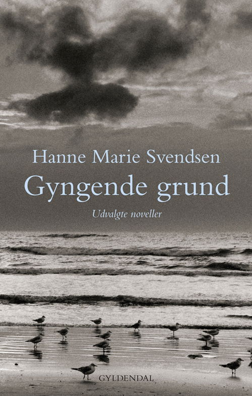 Cover for Hanne Marie Svendsen · Gyngende grund (Sewn Spine Book) [1e uitgave] (2010)