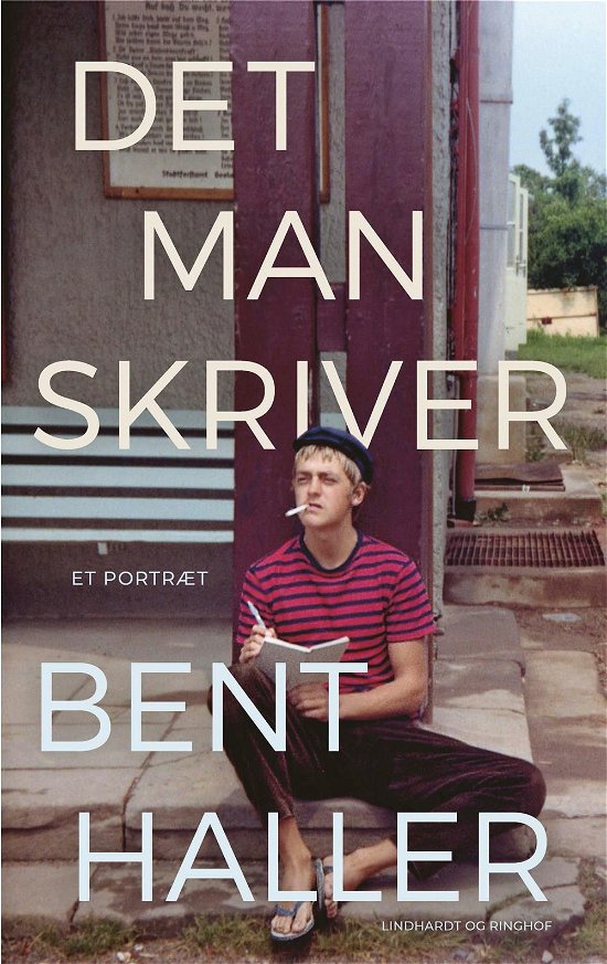 Cover for Bent Haller · Det man skriver (Indbundet Bog) [1. udgave] (2020)
