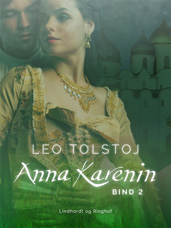 Cover for Leo Tolstoj · Anna Karenin. Bind 2 (Hæftet bog) [1. udgave] (2019)