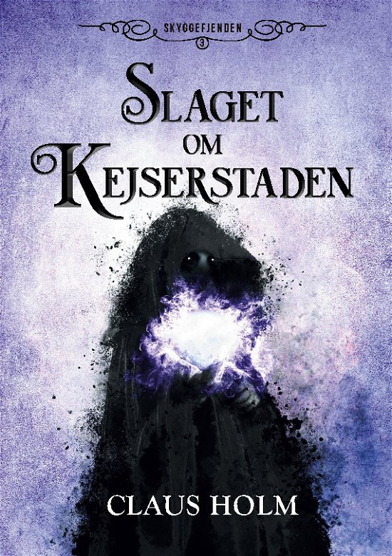 Cover for Claus Holm · Slaget om Kejserstaden (Hardcover Book) [1. Painos] (2023)