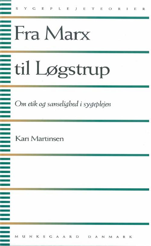 - · Sygeplejeteorier: Fra Marx til Løgstrup (Sewn Spine Book) [2nd edition] (2010)