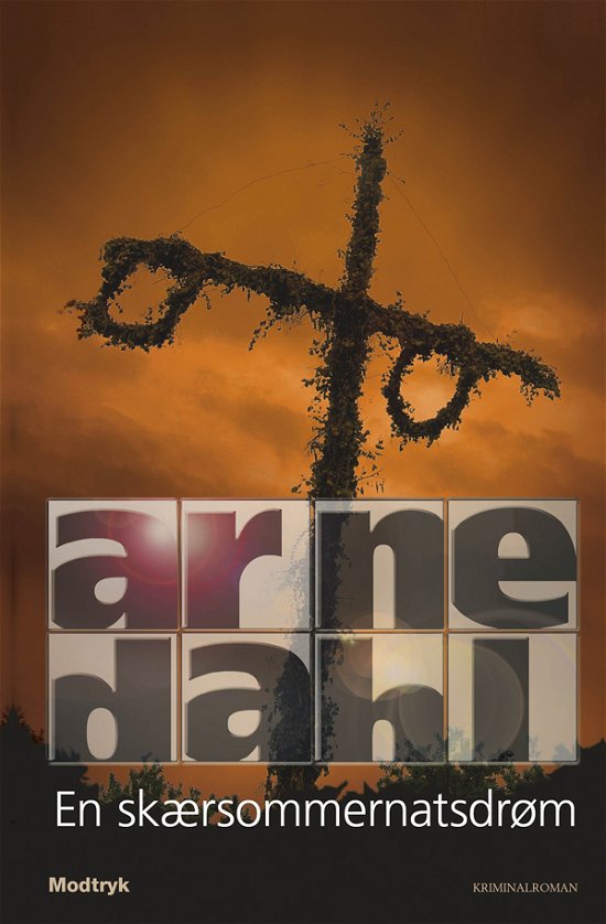 Cover for Arne Dahl · Serien Om A-gruppen, 6. Bind: en Skærsommernatsdrøm (Innbunden bok) [4. utgave] (2009)