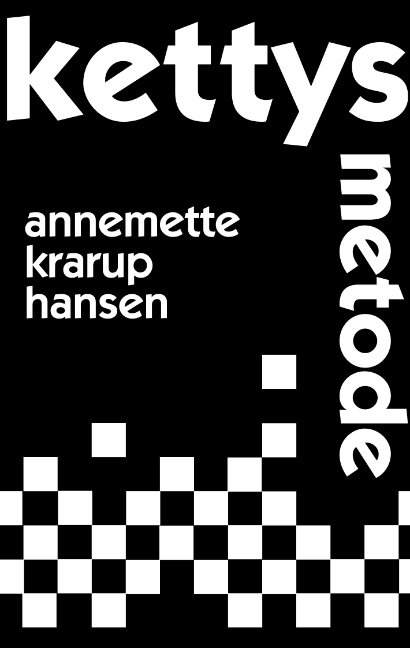 Kettys metode - Annemette Krarup Hansen; Annemette Krarup Hansen - Kirjat - Books on Demand - 9788776910457 - keskiviikko 8. maaliskuuta 2006